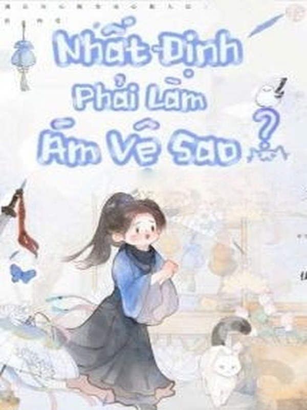 Nhất Định Phải Làm Ám Vệ Sao?