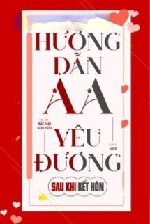 Hướng Dẫn AA Yêu Đương Sau Khi Kết Hôn