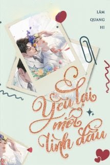 Yêu Lại Mối Tình Đầu - Lâm Quang Hi