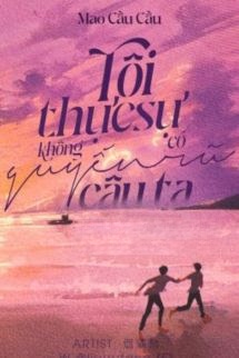 Tôi Thực Sự Không Có Quyến Rũ Cậu Ta