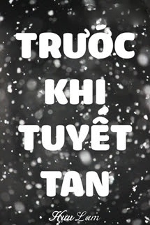 Trước Khi Tuyết Tan - Hựu Lam