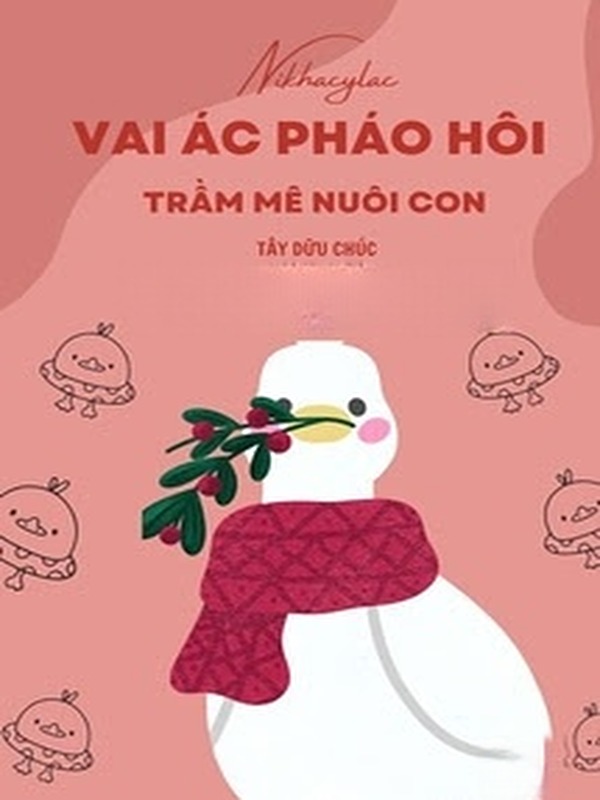 Vai Ác Pháo Hôi, Trầm Mê Nuôi Con - Tây Dữu Chúc