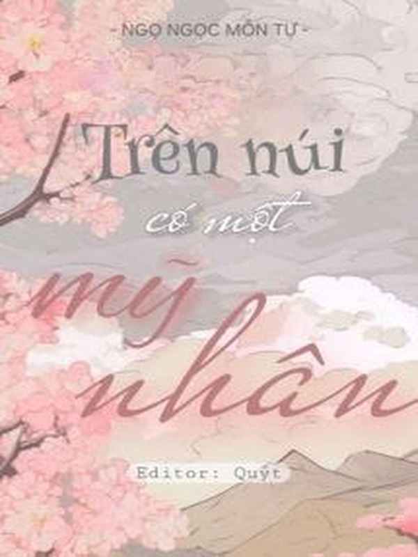 Trên Núi Có Một Mỹ Nhân - Ngọ Môn Mộc Tự