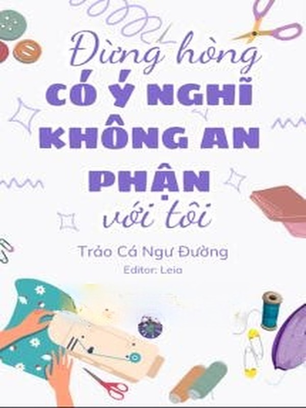 Đừng Hòng Có Ý Nghĩ Không An Phận Với Tôi