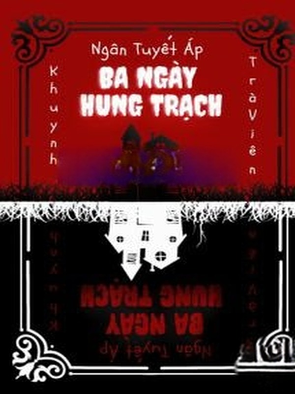 Ba Ngày Hung Trạch - Ngân Tuyết Áp