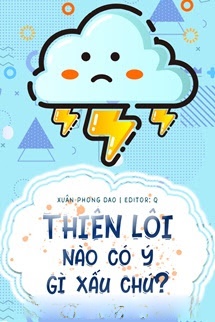 Thiên Lôi Nào Có Ý Gì Xấu Chứ