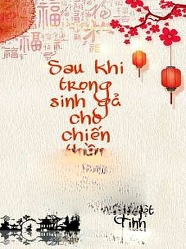 Sau Khi Trọng Sinh Gả Cho Chiến Thần Vương Gia