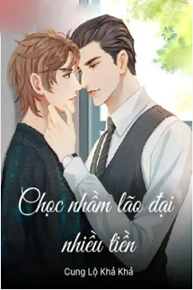 Chọc Nhầm Lão Đại Nhiều Tiền