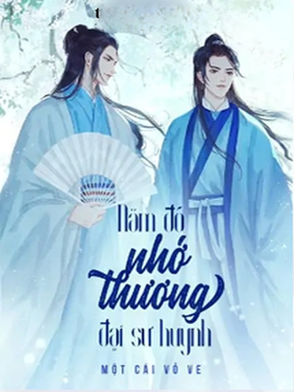 Năm Đó Nhớ Thương Đại Sư Huynh