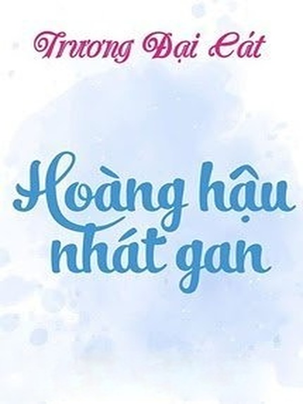 Hoàng Hậu Nhát Gan