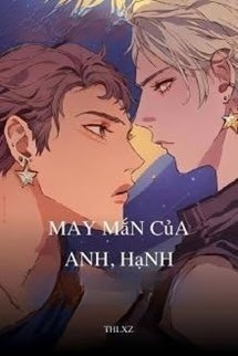 May Mắn Của Anh Hạnh Phúc Của Em