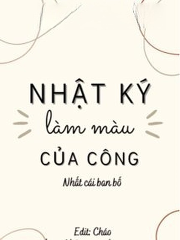 Nhật Ký Làm Màu Của Công