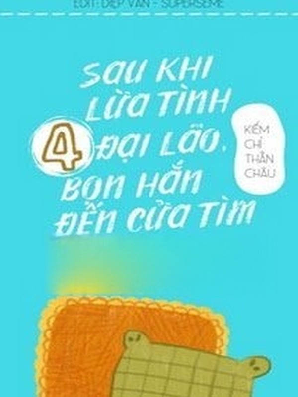 Sau Khi Lừa Tình 4 Đại Lão, Bọn Hắn Đến Cửa Tìm