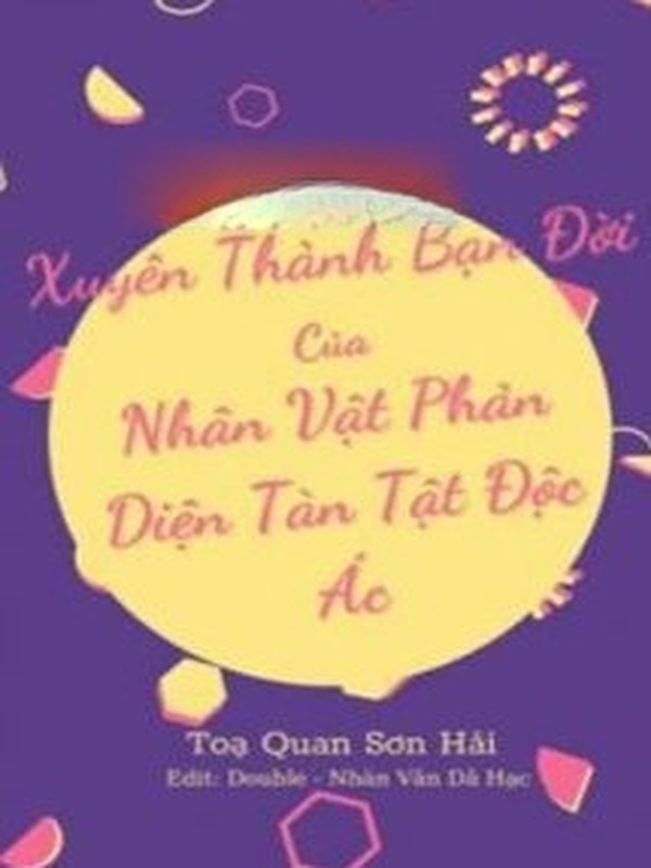 Xuyên Thành Bạn Đời Xinh Đẹp Bệnh Tật Của Nhân Vật Phản Diện