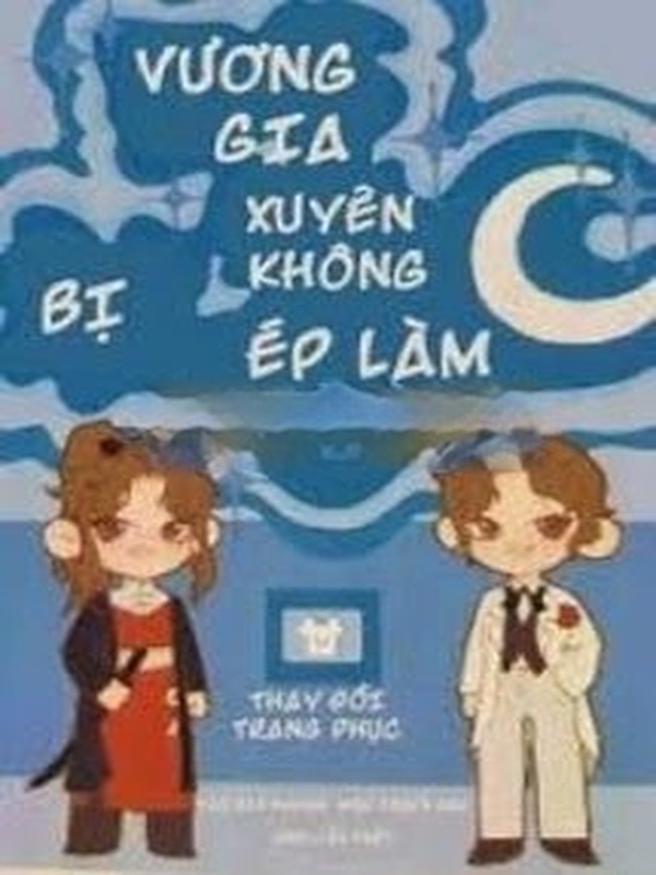 Vương Gia Xuyên Không Bị Ép Làm C