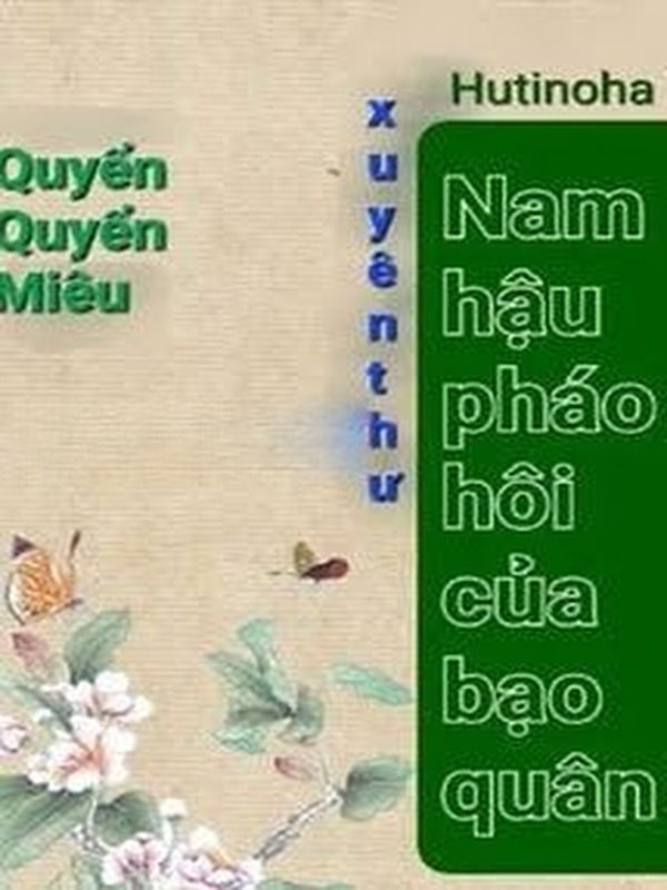 Nam Hậu Pháo Hôi Của Bạo Quân
