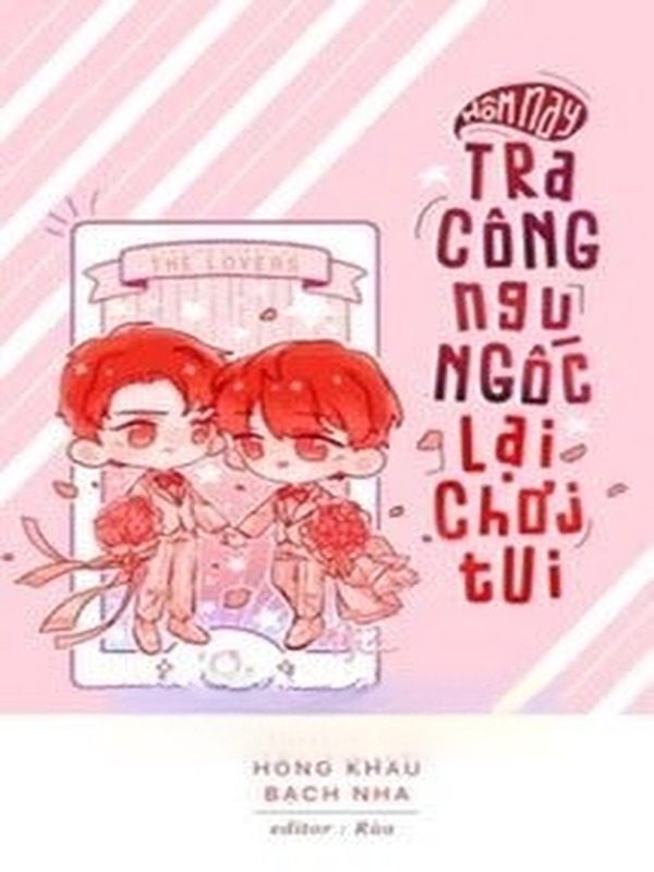 Hôm Nay Tra Công Ngu Ngốc Lại Chơi Tui