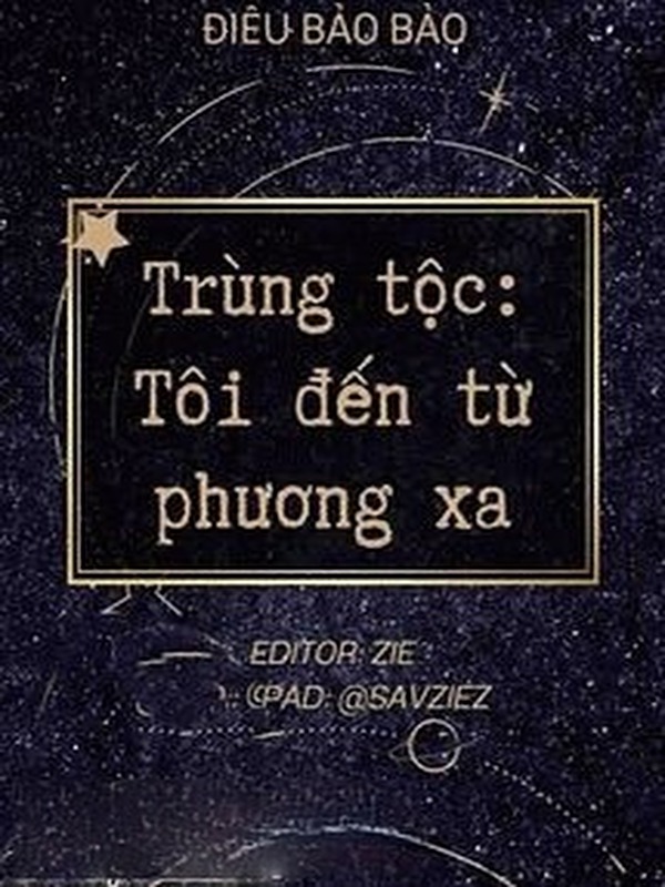Trùng Tộc: Tôi Đến Từ Phương Xa