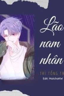 Lão Nam Nhân – Trì Tổng Tra