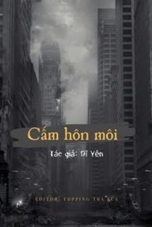 Cấm Hôn Môi
