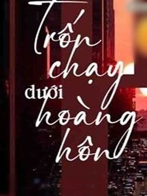 Trốn Chạy Dưới Hoàng Hôn