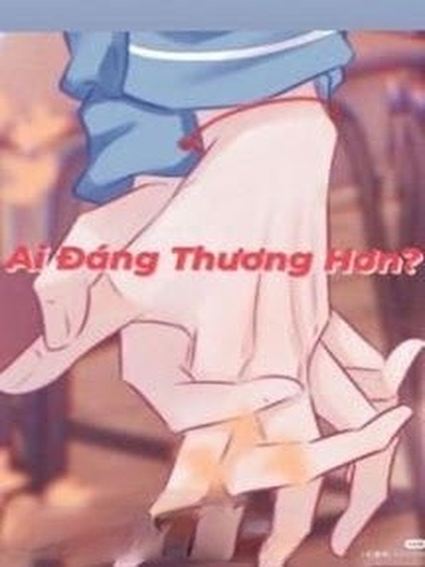 Ai Đáng Thương Hơn?