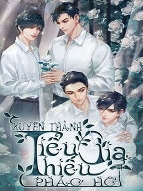 Xuyên Thành Tiểu Thiếu Gia Pháo Hôi