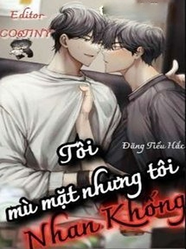Tôi Mù Mặt Nhưng Tôi Nhan Khống
