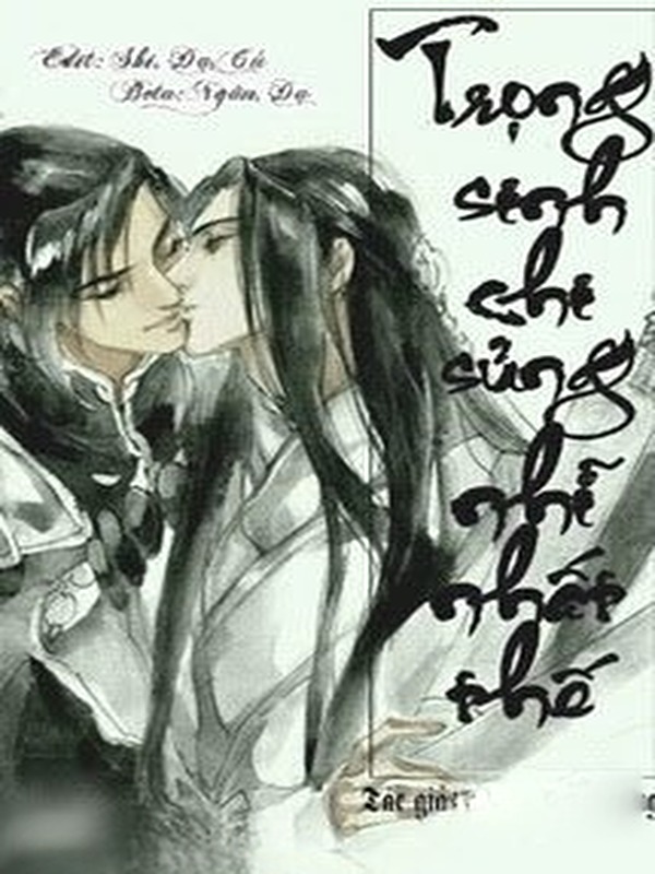Trọng Sinh Chi Sủng Nhĩ Nhất Thế