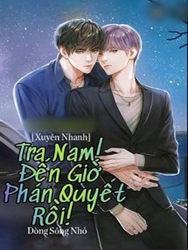 Tra Nam! Đến Giờ Phán Quyết Rồi!