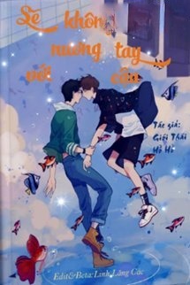 Sẽ Không Nương Tay Với Cậu