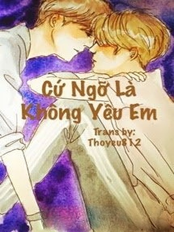 Cứ Ngỡ Là Không Yêu Em