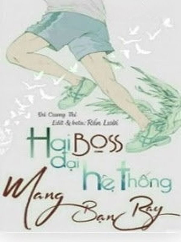 Hai Đại Boss Hệ Thống Mang Bạn Bay
