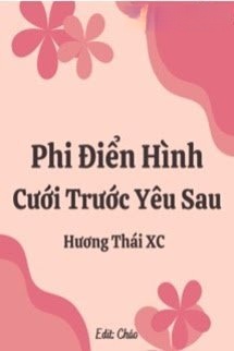 Phi Điển Hình Cưới Trước Yêu Sau
