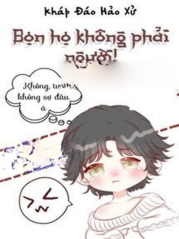 Bọn Họ Không Phải Người!