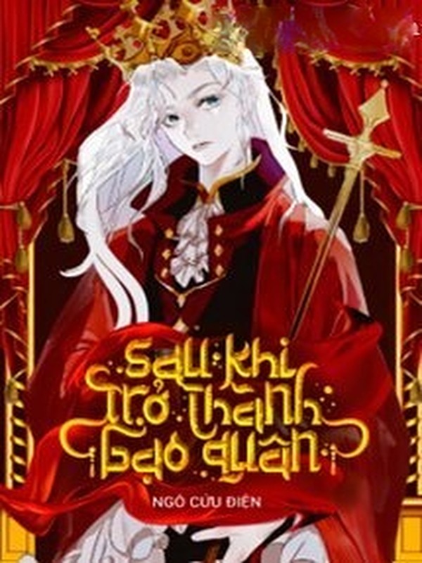 Sau Khi Trở Thành Bạo Quân