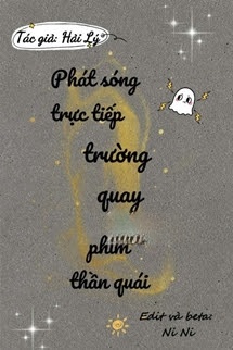 Phát Sóng Trực Tiếp Trường Quay Phim Thần Quái