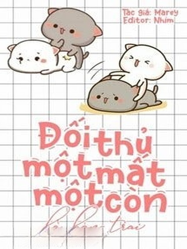 Đối Thủ Một Mất Một Còn Là Bạn Trai