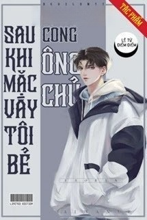 Sau Khi Mặc Váy Tôi Bẻ Cong Ông Chủ