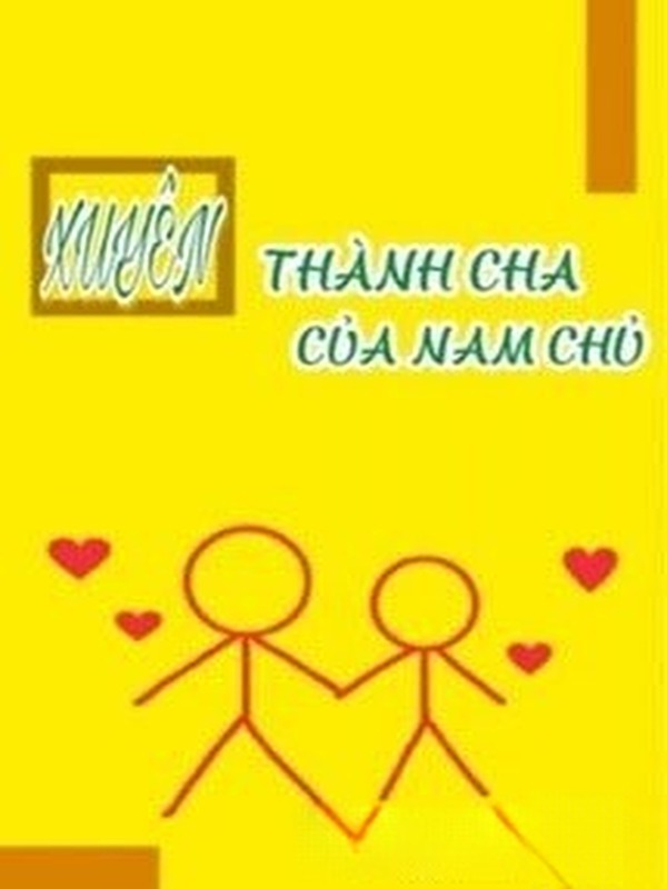 Xuyên Thành Cha Của Nam Chủ