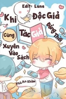 Khi Độc Giả Cùng Tác Giả Đồng Thời Xuyên Vào Sách