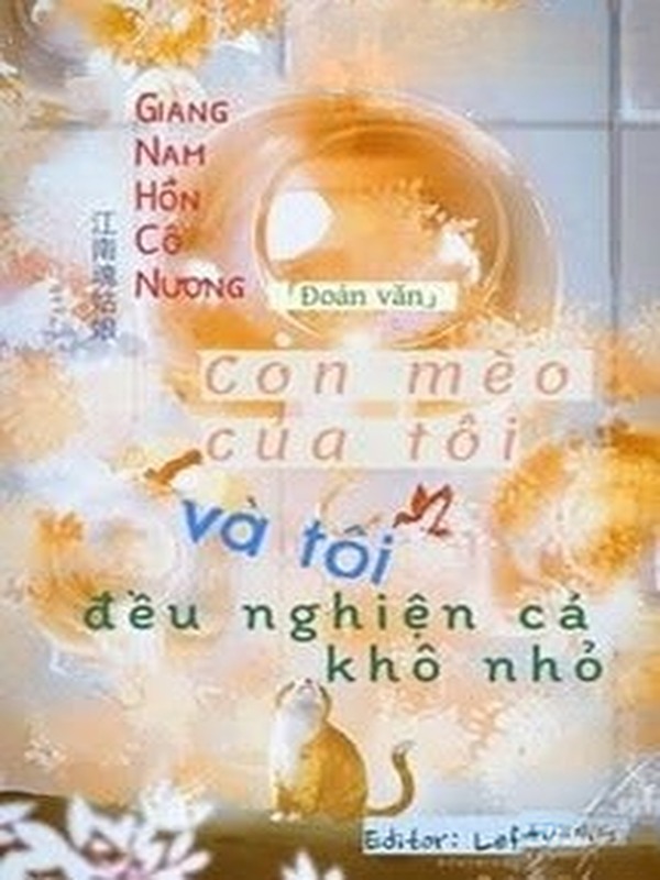 Con Mèo Của Tôi Và Tôi Đều Nghiện Cá Khô Nhỏ