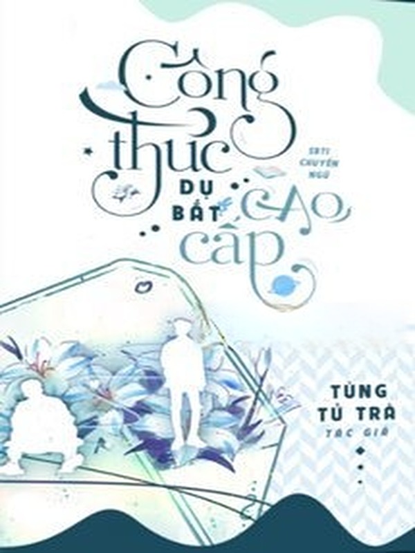 Công Thức Dụ Bắt Cao Cấp