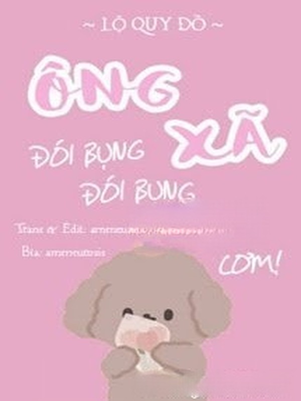 Ông Xã, Đói Bụng, Đói Bụng, Cơm Cơm