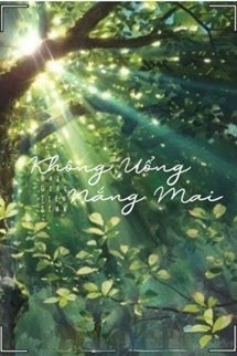 Không Uổng Nắng Mai