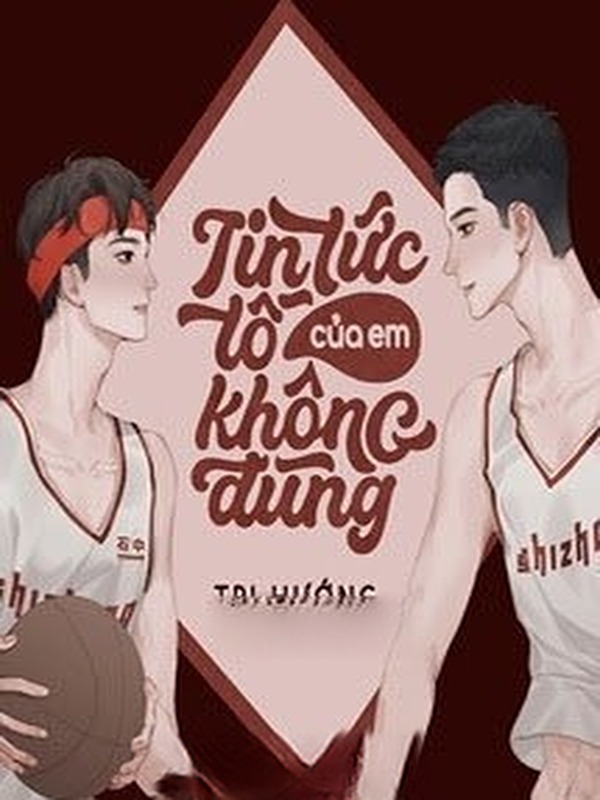 Tin Tức Tố Của Em Không Đúng