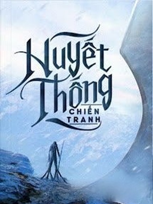 Huyết Thống Chiến Tranh