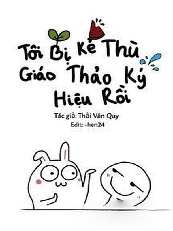 Tôi Bị Kẻ Thù Cũ Ký Hiệu Rồi