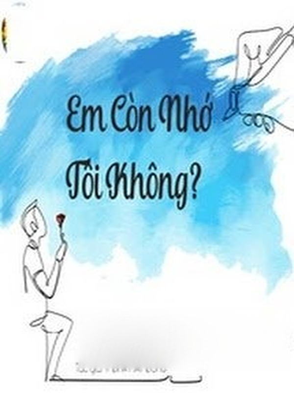 Em Còn Nhớ Tôi Không?