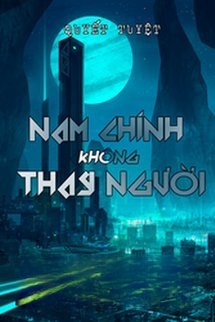 Nam Chính Không Thay Người
